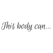 This body can...NT