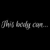 This body can...B NT