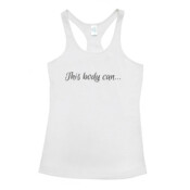 'This body can...' Women's T-Back Singlet.