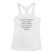 'I'm Not Interested in Your Diet...' Women's T-Back Singlet.