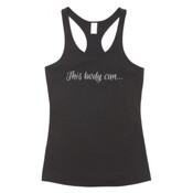 'This body can...' Women's T-Back Singlet.