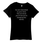 'I'm Not Interested in Your Diet...' Women's T-Shirt.