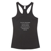 'I'm Not Interested in Your Diet...' Women's T-Back Singlet.