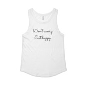 'Don't worry. Eat happy.'  Women's Singlet.