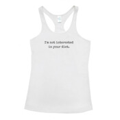 'I'm Not Interested in Your Diet' Women's T-Back Singlet.
